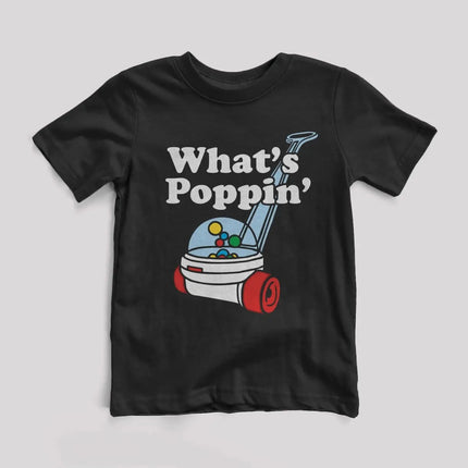 What’s Poppin’ Toddler T-Shirt