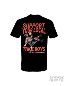 Support your local Thicc Boy T-Shirt