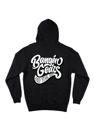 Bangin Gears Hoodie